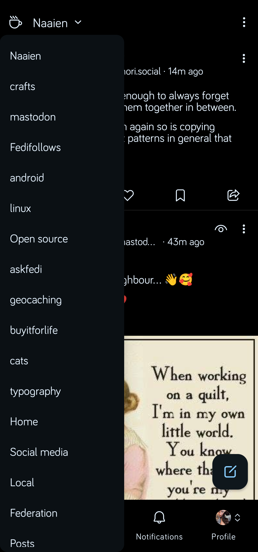 A dark mode screenshot of the Moshidon (Mastodon) app showing the main menu open on the left side of the screen. The menu lists custom timelines, which appear to be based on tags or interests. The visible items are: Naaien, crafts, mastodon, Fedifollows, android, linux, Open source, askfedi, geocaching, buyitforlife, cats, typography, Home, Social media, Local, and Federation.